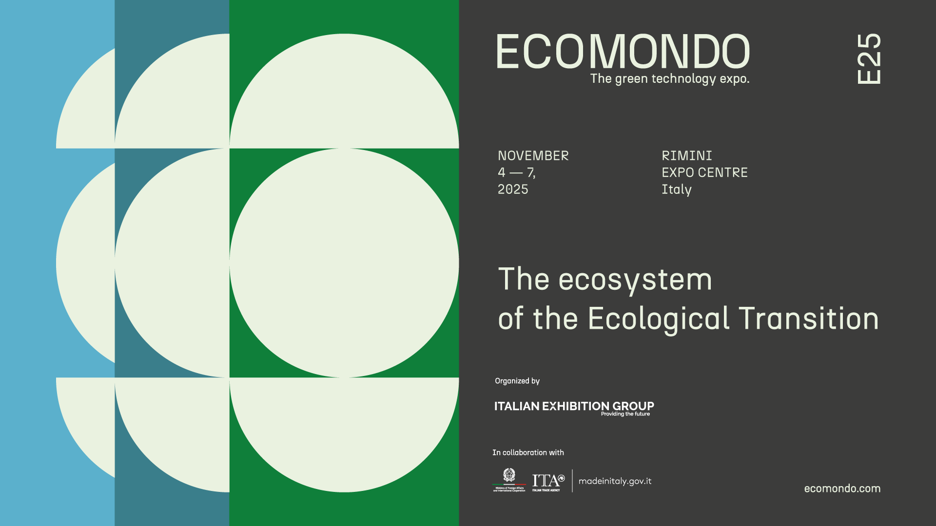 An event banner for ECOMONDO: a minimalistic geometric style banner with a pattern ade out of circles on the left side and text about event on the right side. The banner uses shades of light blue, green and grey, gives a calm and professional feel.